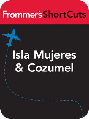 cover image of Isla Mujeres and Cozumel, Mexico